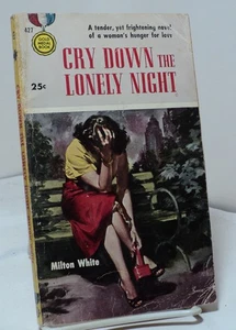 Cry Down the Lonely Night by Milton White - Gold Medal 427 - 1954 - Picture 1 of 2