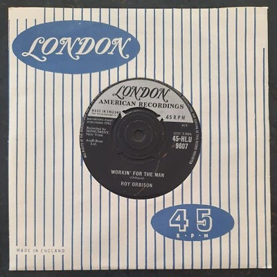 ROY ORBISON - Workin' for the Man/Leah - London - HLU 9607 - VG - Image 1 of 2