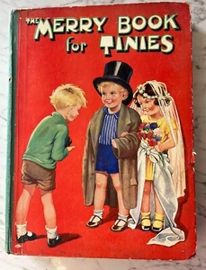 The Merry Book for Tinies. 1st Edition. Hardcover Book. 1930’s. - Foto 1 di 6