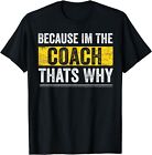 NEU T-Shirt Because I'm The Coach That's Why lustig Vintage Coaching Geschenk
