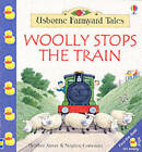 Woolly Stops The Train... (Farmyard Tales Minibook Series)-Amery, Heather-Paperb