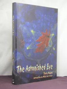 1., signiert von 3, The Astonished Eye von Tracy Knight (2001) 417 von 500 HB Exemplaren - Bild 1 von 7