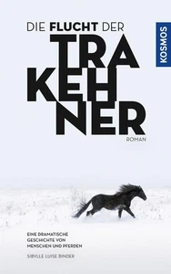 Sibylle Luise Binder Die Flucht der Trakehner (Tapa blanda) - Imagen 1 de 1