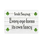 Irish Saying Saint Patrick Good Luck Quote Sign Plaque Bar Pub Every Eye Forms