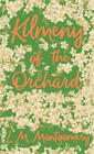 Lucy Maud Montgomery Kilmeny of the Orchard (Relié)