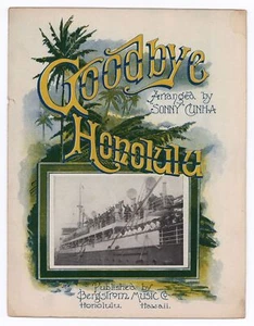 Goodbye Honolulu. Noten. Honolulu: Bergstrom Music Co., 1915. - Bild 1 von 2