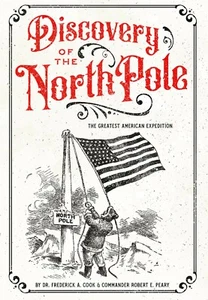 Discovery of the North Pole: The Greatest American Expedition Book *NEW* - Picture 1 of 9