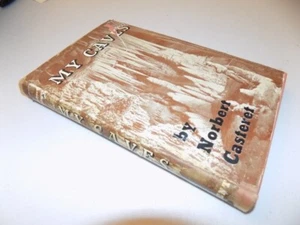 1947 Cave-Related Book  / MY CAVES by Norbert Casteret  / E-27 - Imagen 1 de 6