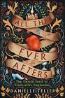 Teller, Danielle : All the Ever Afters: The Untold Story of Fast and FREE P & P