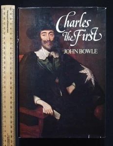 Charles the First : A Biography by John Bowle, 1975 1st Edition HB - Picture 1 of 21