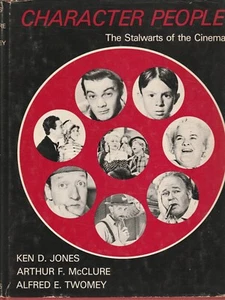 ENTERTAINMENT ,CHARACTER PEOPLE , STALWARTS OF THE CEINEMA by KEN JONES etal - Picture 1 of 1