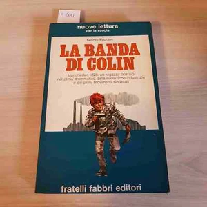 LA BANDA DI COLIN - GIANNI PADOAN - FRATELLI FABBRI - 1978 - Foto 1 di 3