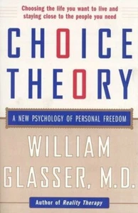 Choice Theory A New Psychology of Personal Freedom by William M.D. Glasser Book - Picture 1 of 1