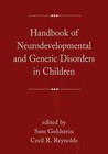 Handbook of Neurodevelopmental and Genetic Disorders in Children