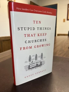 Ten Stupid Things That Keep Churches From Growing | Geoff Surratt HC DJ 1st Ed - Picture 1 of 16