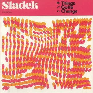 SLADEK - Things Gotta Change - Vinyl (gatefold orange marbled vinyl LP) - Bild 1 von 1