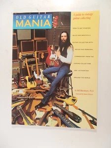 Old Guitar Mania A Guide to Vintage Guitar Collecting - Imagen 1 de 1
