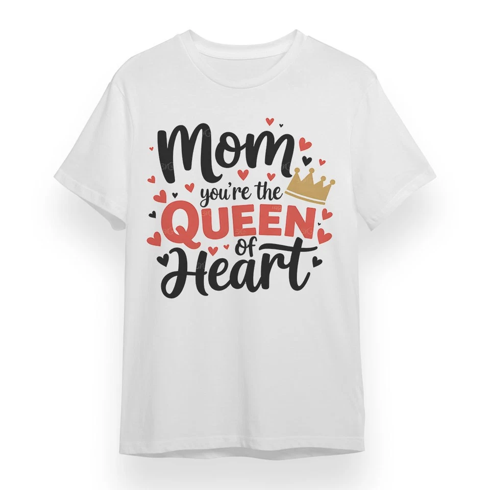 Women's T-shirt with Mom You're The Queen Of Heart Unisex White Cotton Tee Shirt - Image 1 of 4