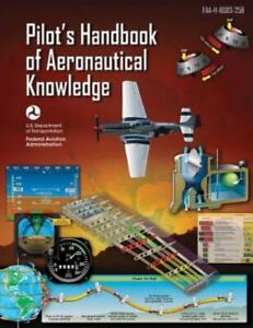 Pilot's Handbook Of Aeronautical Knowledge (Federal Aviation Administration...