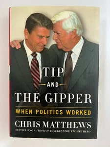 Tip and the Gipper—1st Ed. & Print (Signed by Chris Matthews) - Picture 1 of 7