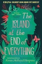 The island at the end of everything by Kiran Millwood Hargrave (Paperback)