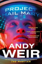 Project Hail Mary: From the bestselling author of The Martian by Andy Weir Paper