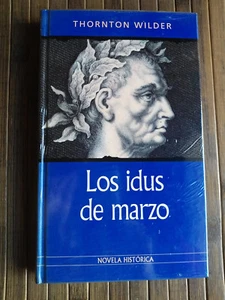 Libro Los idus de marzo Thornton Wilder tapa dura - Imagen 1 de 2