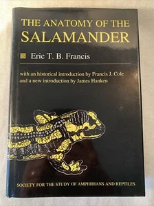 THE ANATOMY OF THE SALAMANDER. E.T.B. Francis - Picture 1 of 6