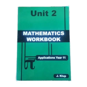 Mathematics Workbook Unit 2 Applications Year 11 John Klup WACE ATAR Study Guide - Picture 1 of 3