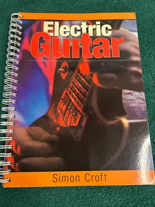 E-Gitarre Simon Croft Noten Liederbuch Selbstunterricht Praxis 2008 M21 - Bild 1 von 2
