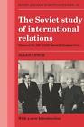 The Soviet Study of International Relations by Allen Lynch (English) Paperback B