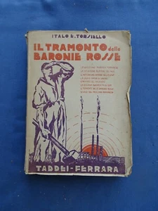 FASCISMO-TORSIELLO-TRAMONTO DELLE BARONIE ROSSE-QUESTIONE AGRARIA FERRARESE-1921 - Picture 1 of 1