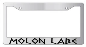Chrome License Plate Frame MOLON LABE (DESIGN #3) Auto Accessory - Picture 1 of 1