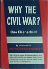 WHY THE CIVIL WAR, 1958 BOOK ***SIGNED***