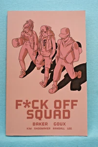 F*ck Off Squad von Baker Goux - Softbound - ca. 100 Seiten - Bild 1 von 4