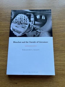 Blanchot and the Outside of Literature by Dr William S. Allen (Paperback, 2020) - Picture 1 of 2