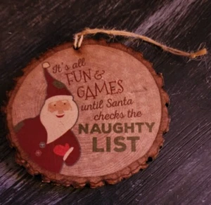 "Es ist alles Spaß und Spiele, bis der Weihnachtsmann die ungezogene Liste überprüft" Weihnachtsschmuck - Bild 1 von 1