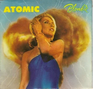 BLONDIE Atomic / Die Young Stay Pretty 45 with PicSleeve - Picture 1 of 1