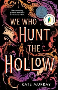 We Who Hunt the Hollow: award-winning YA romantasy by Kate Murray Paperback Book - Picture 1 of 1