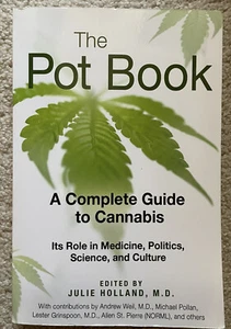 The Pot Book : A Complete Guide to Cannabis by Julie Holland (2010, Trade... - Imagen 1 de 1