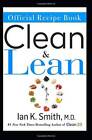 The Official Clean  Lean Recipe Book: The Official Companion To Dr Ian  - Good