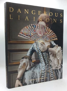 DANGEROUS LIAISONS - Harold Koda & Andrew Bolton - 2006 1st ed - illustrated art - Imagen 1 de 4