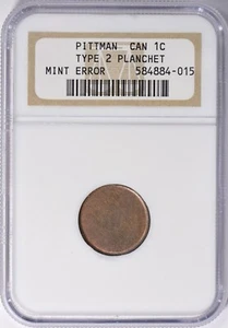PITTMAN PEDIGREE- ERROR CANADA CENT PLANCHET NGC - Picture 1 of 2