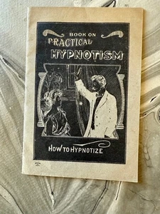 Book On Practical Hypnotism How to Hypnotize Antique Vintage 1913 Pamphlet Book - Bild 1 von 6