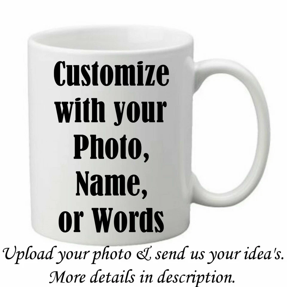 Custom Photo Mug Coffee Cup Picture Photo Text Phrase Logo Personalized Gift - Image 1 of 3