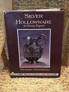 Silver Hollowware for Dining Elegance Hardcover Richard Osterberg - Picture 1 of 10
