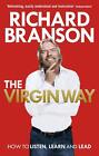 The Virgin Way: How to Listen, Learn, Laugh and Lead by Richard Branson (English