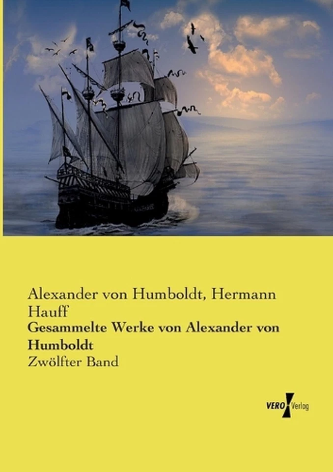 Gesammelte Werke von Alexander von Humboldt: Zw?lfter Band by Alexander Von Humb - Image 1 of 1