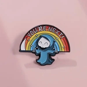 Cutie Grim Reaper - You’re Next! Enamel Pin - Cute Funny Rainbow Cartoon - Picture 1 of 3