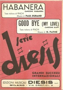 HABANERA - GOOD BYE (MY LOVE) P. Durand - H. Payne, Edizioni Musicali Diesis - Picture 1 of 1